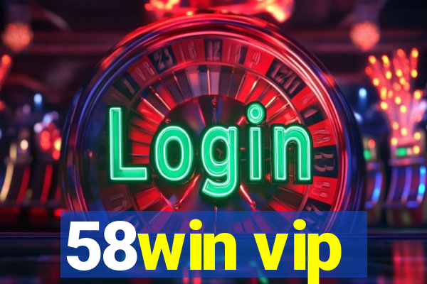 58win vip